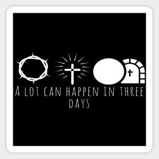 A Lot Can Happen In Three Days Cool Inspirational Christian Magnet